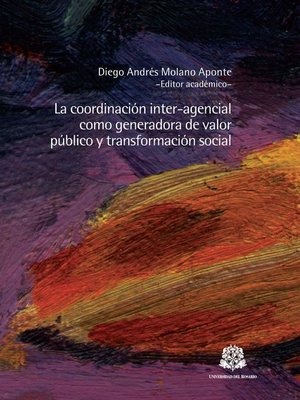 cover image of La coordinación inter-agencial como generadora de valor público y transformación social